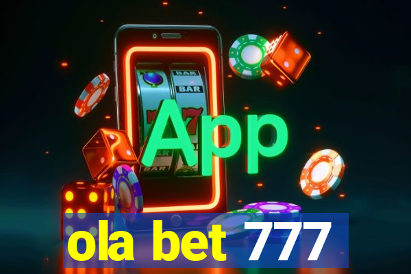 ola bet 777